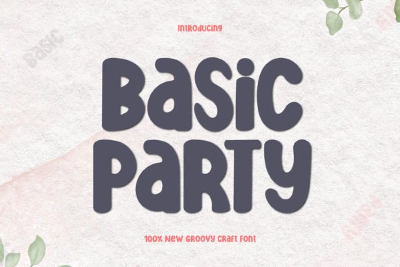 Basic Party: The Quirky Display Font for Handmade Brands