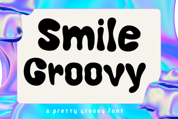 Smile Groovy: The Ultimate Display Font for Creative Projects