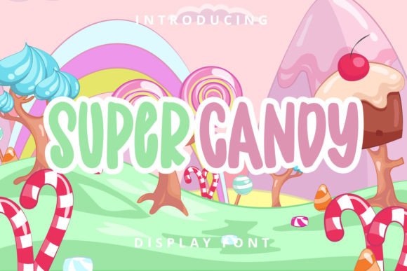 Super Candy: The Playful Display Font for Creative Makers