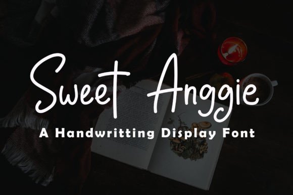 Sweet Anggie: The Handwritten Display Font for Fresh Campaigns